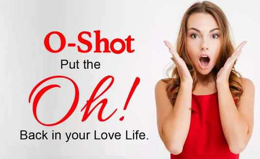 O-Shot® – Revitalize Your Intimacy and Confidence